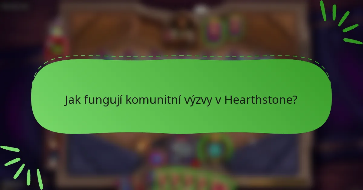 Jak fungují komunitní výzvy v Hearthstone?