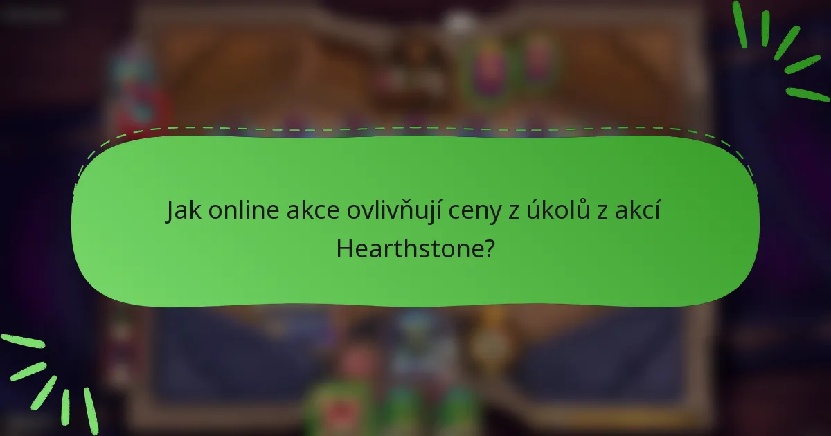 Jak online akce ovlivňují ceny z úkolů z akcí Hearthstone?