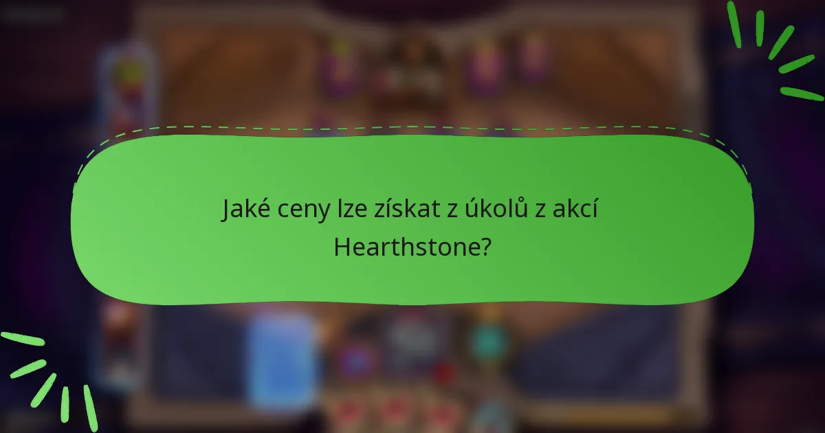 Jaké ceny lze získat z úkolů z akcí Hearthstone?