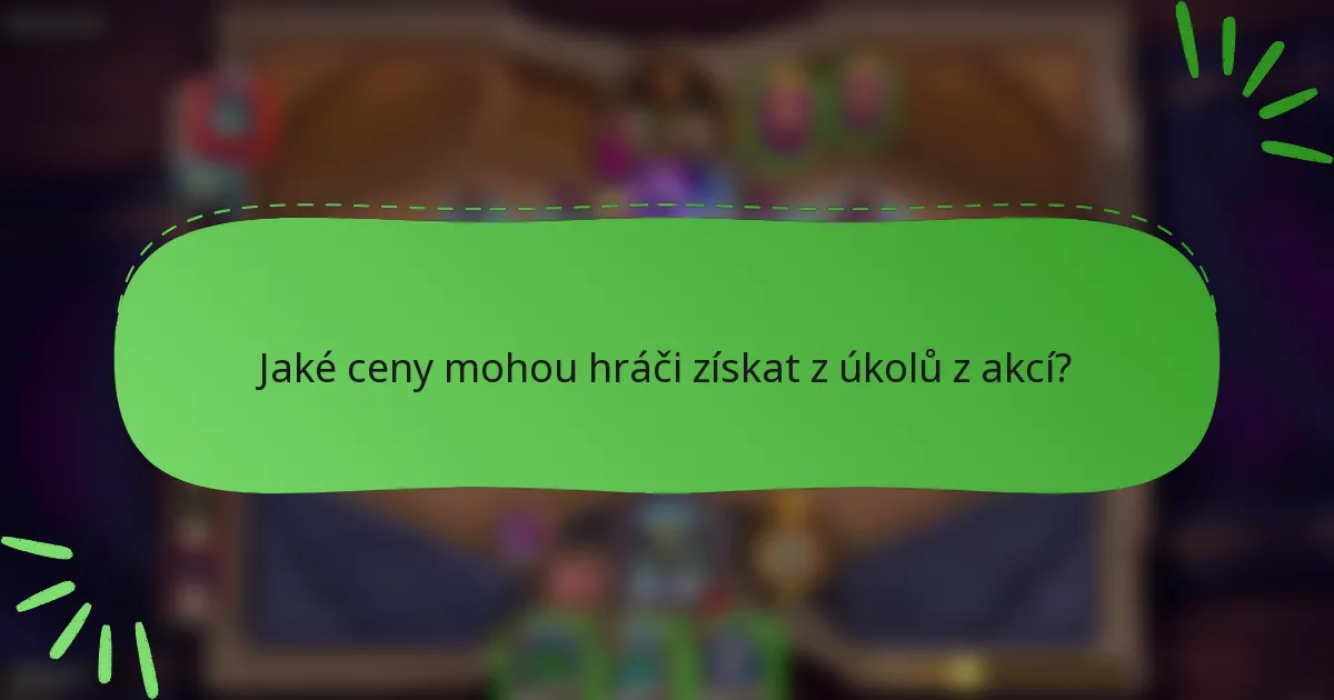 Jaké ceny mohou hráči získat z úkolů z akcí?