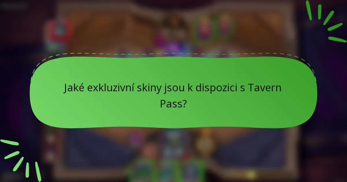 Jaké exkluzivní skiny jsou k dispozici s Tavern Pass?