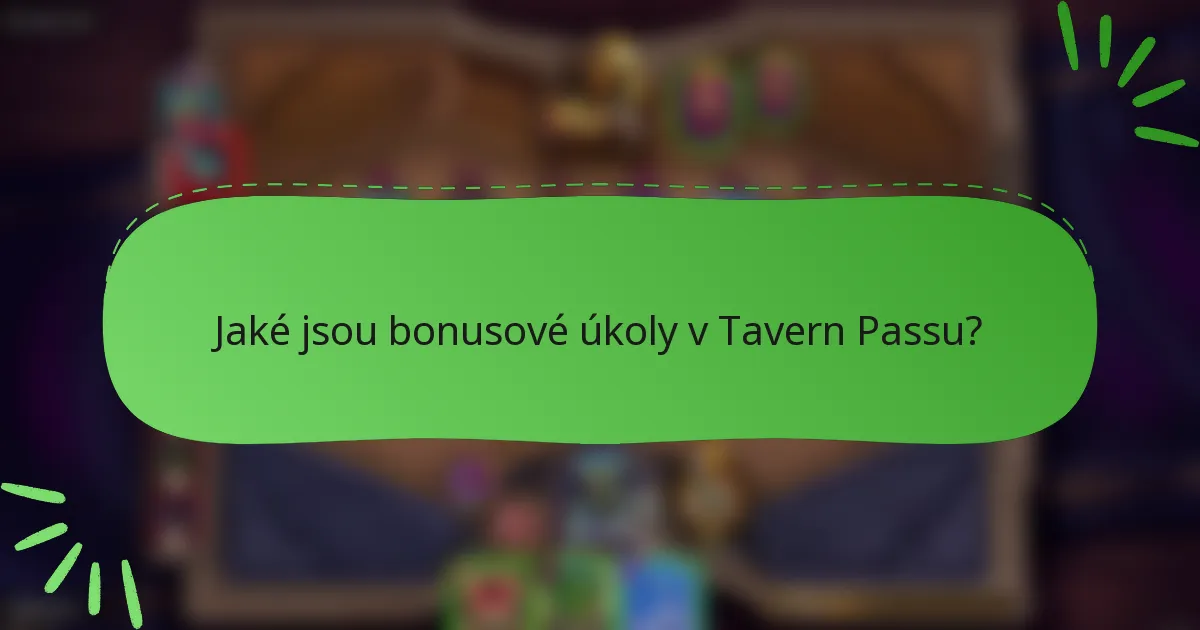 Jaké jsou bonusové úkoly v Tavern Passu?
