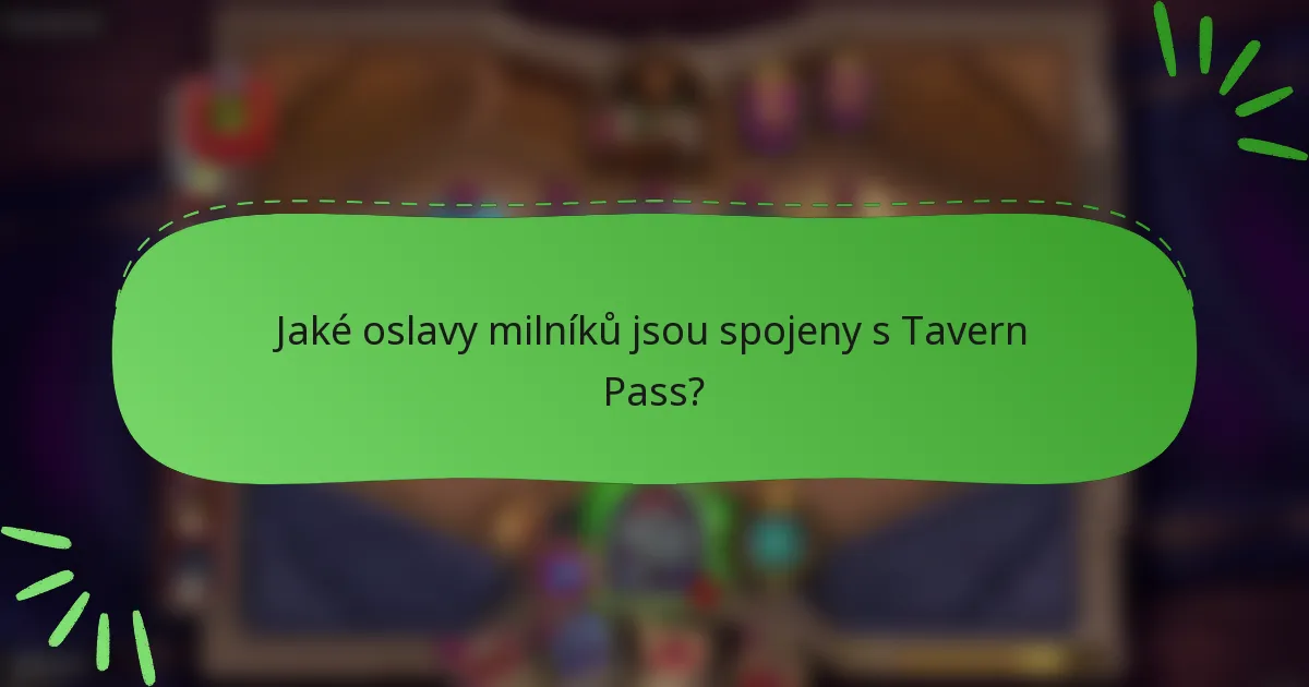 Jaké oslavy milníků jsou spojeny s Tavern Pass?