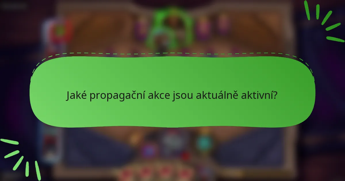 Jaké propagační akce jsou aktuálně aktivní?