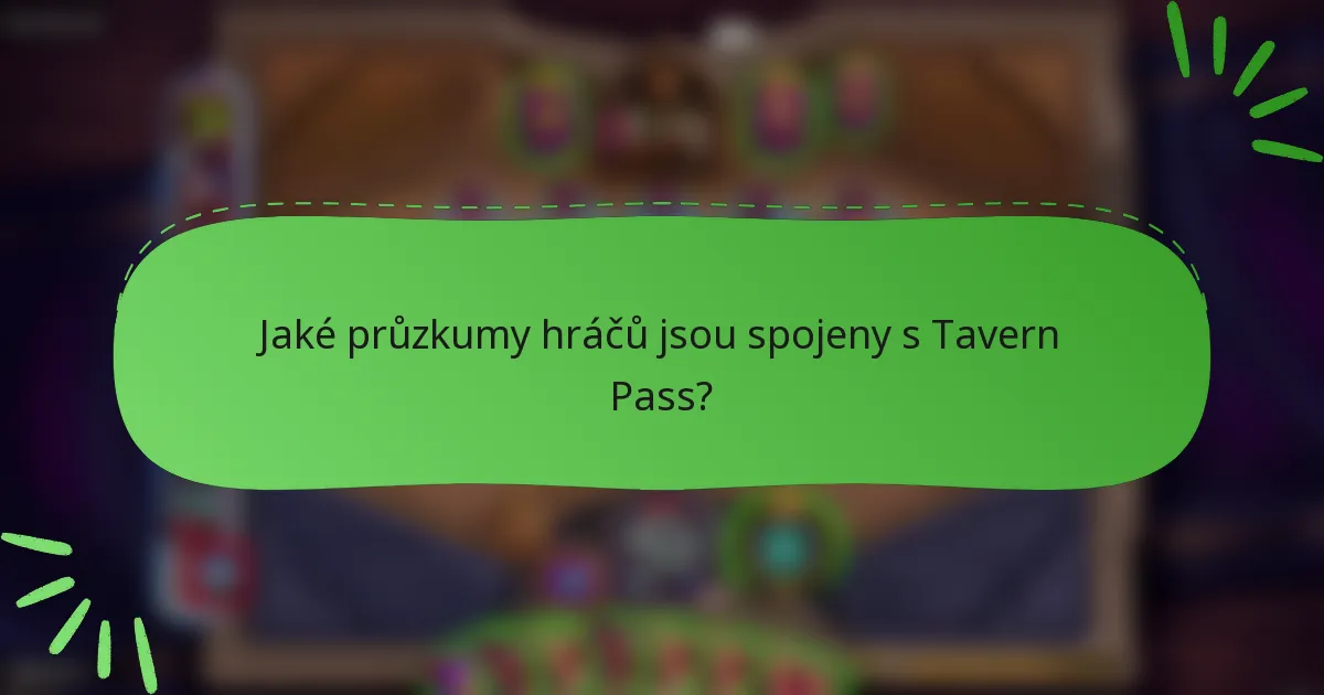 Jaké průzkumy hráčů jsou spojeny s Tavern Pass?