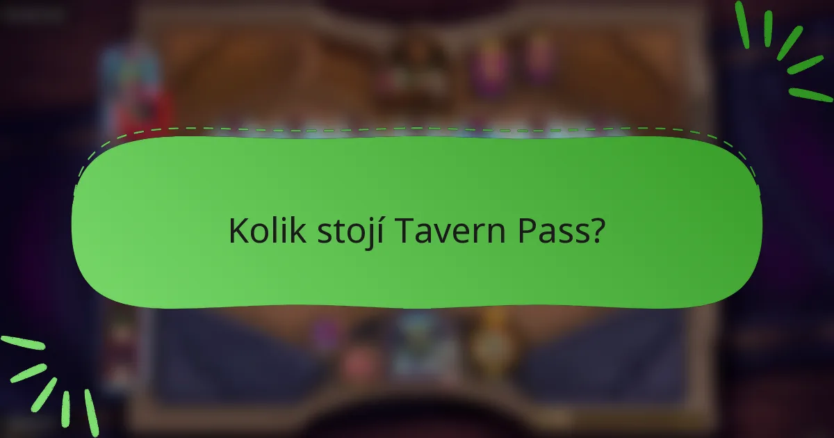Kolik stojí Tavern Pass?